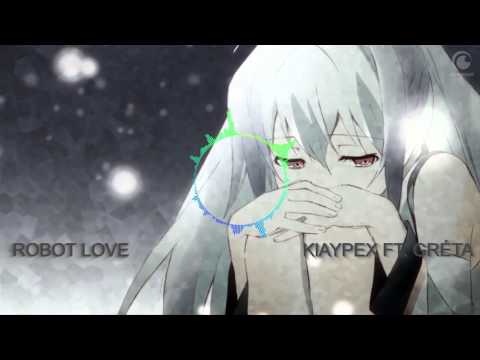 Robot Love - Klaypex ft. GRÉTA (NightCore)