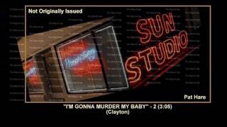 (1954) Sun ''I'm Gonna Murder My Baby'' - 2 Pat Hare