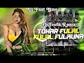 Tohar Fulala Fulala Fulauna Dj Song Instagram Virel Dj Remix Song 2025 New Dance Dhamak Asim Remix