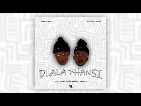 YanoKinqz, Musketeers - Dlala Phansi (Feat. Azmo Nawe, Azaria & Loony Q)