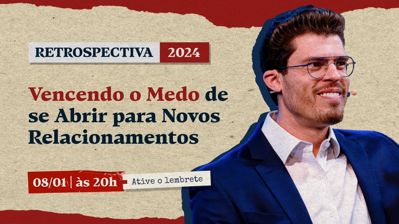 Vencendo O Medo de se Abrir para Novos Relacionamentos