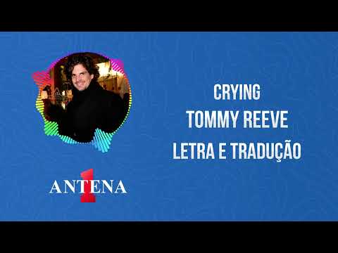 Crying - Tommy Reeve