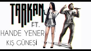 Hande Yener Feat. Tarkan - Kış Güneşi