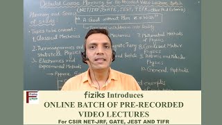 Pre-recorded Online Classes for CSIR NET, GATE,JEST, TIFR in Physical Sciences