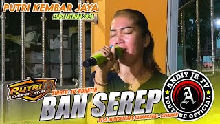 Download lagu BAN SEREP ° IIS ROHATIN - PUTRI KEMBAR JAYA‼️EDISI LATIHAN MESS DESA UJUNGGEBANG GEBANGSARI 2024 mp3
