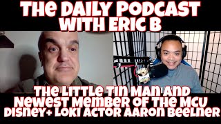 Eric B’s Daily Vlogs #830 - Little Tin Man Newest Member of MCU Disney+ Loki actor Aaron Beelner video