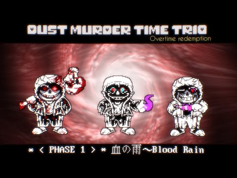 Dust! Murder Time Trio: Overtime Redemption [Phase 1] - 血の雨~Blood Rain