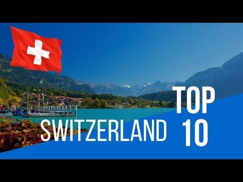 SWITZERLAND | Top 10 Places