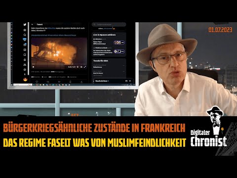 Bürgerkriegsähnliche Zustände in Frankreich - Das Regime faselt was von Muslimfeindlichkeit!