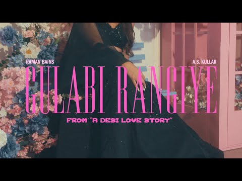 GULABI RANGIYE - RAMAN BAINS I A.S. KULLAR I HARDEEP CHEEMA