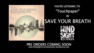Save Your Breath - Touchpaper