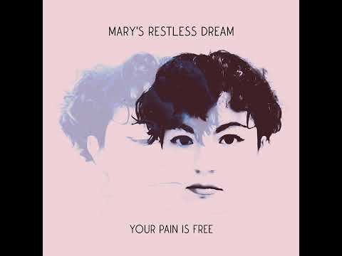 Mary's Restless Dream - Show me the way