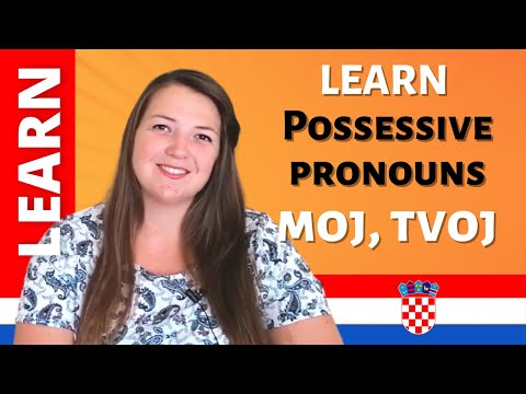 Learn Croatian Possessive Pronouns Moj & Tvoj - Practice posvojne zamjenice with me at the end!
