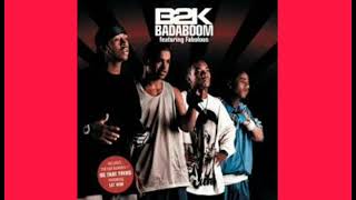 Badaboom - B2K (version Skyrock - radio edit)