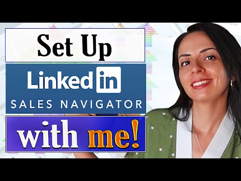 How To Set Up Sales Navigator In LinkedIn In 2022