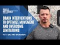 Brain Interventions to Optimize Movement and Overcome Limitations with Dr. Pat Davidson