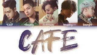 BIGBANG (빅뱅) - CAFE (Color Coded Lyrics Eng/Rom/Han)
