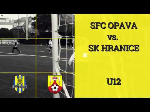 SFC OPAVA vs. SK HRANICE [ U12 - SESTŘIH] - HD 🎬