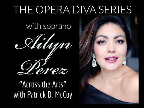 The Opera Diva Series: An interview with world renowned soprano Ailyn Pérez