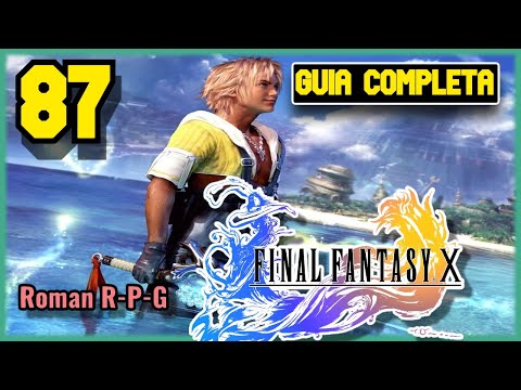 Guia Final Fantasy X HD Remaster | Capitulo 87 | Creaciones Por Zona