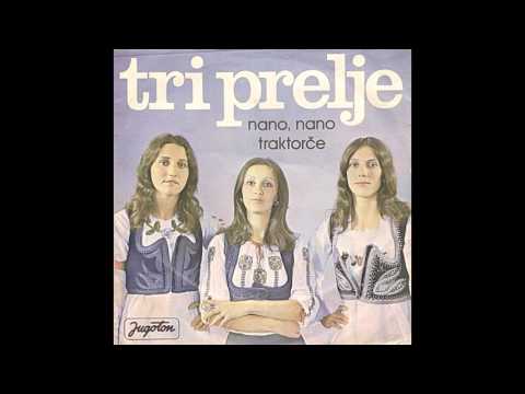 Tri prelje - Nano nano - ( Audio )