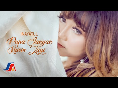 Inayatul - Papa Jangan Kawin Lagi