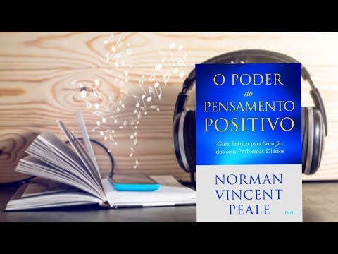 O PODER DO PENSAMENTO POSITIVO- NORMAN VICENT PEALE