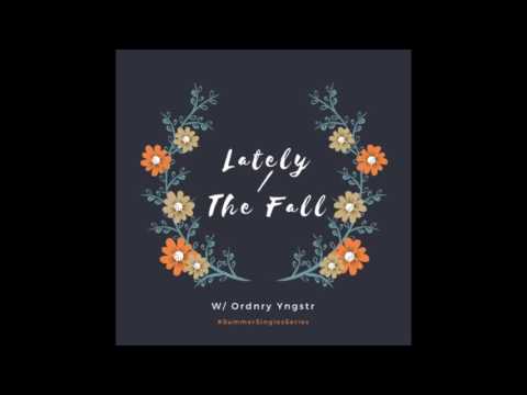 Lege Kale - Lately / The Fall (Feat. Ordnry Yngstr)