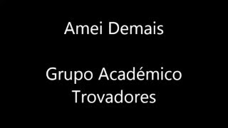 Trovadores - Amei Demais