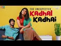 The Unexpected Kadhal Kadhai Wirally Tamil Tamada Media