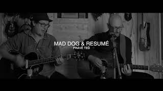 Video MAD DOG & RESUMÉ - Právě teď