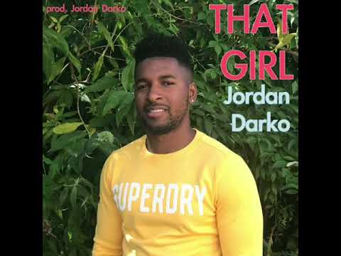 Jordan Darko - That Girl (Prod. Jordan Darko)