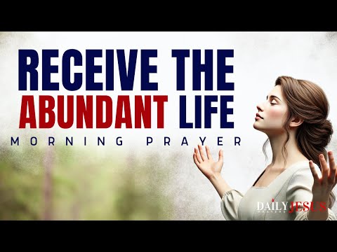 Live in God’s Abundance Today | Calm and Powerful Morning Prayer