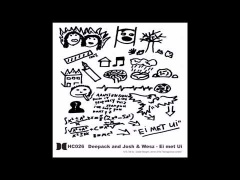 Deepack and Josh & Wesz - Ei Met Ui (Full + HD)