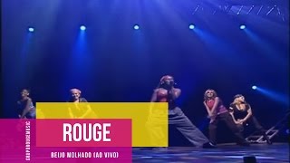 Rouge - Beijo Molhado (Strawberry Kisses) (Ao Vivo no Via Funchal)