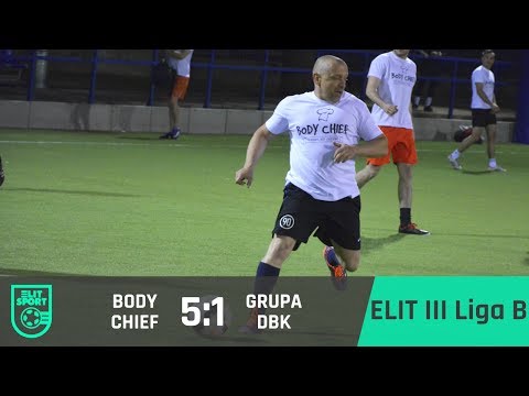 Body Chief 5:1 Grupa DBK - ELIT III Liga B [WIOSNA 2017]