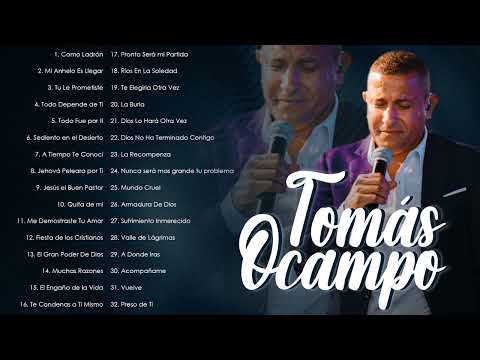 Tomas Ocampo | Sus 30 Mejores Exitos Cristianos||Alabanza y Adoración de Tomas Ocampo(Parte.3)