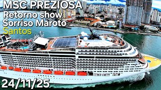 MSC PREZIOSA NAVIO  24/11/25 SORRISO MAROTO retorno santos cruzeiro  navio @cruzeiros2025  #drone