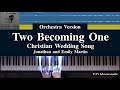 Jonathan and Emily Martin - Two Becoming One / Orchestra Version / Karaoke with lyrics