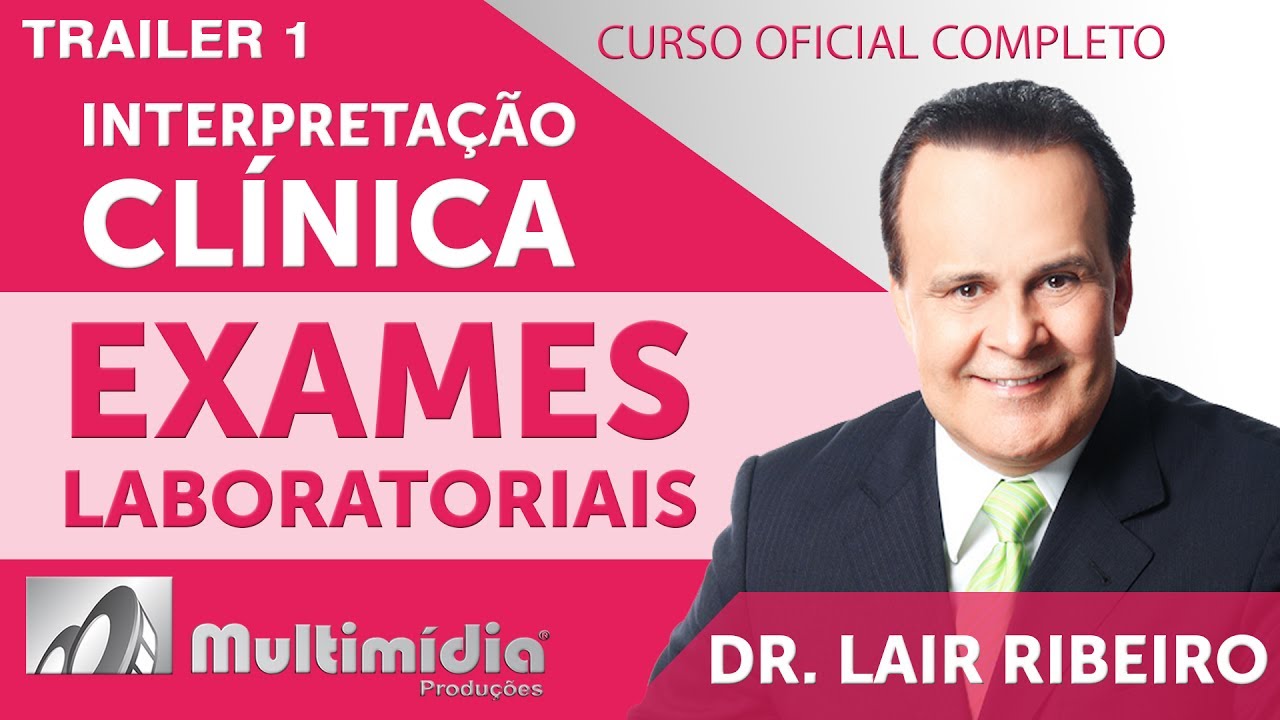 Interpretação Clínica de Exames Laboratoriais Atualizada - Dr. Lair Ribeiro Vídeos