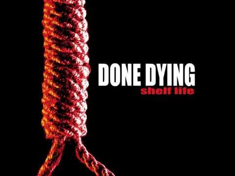 Done Dying 'Shelf Life' 7