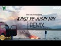 Kaisi Ye Judai Hai Redefined Love Remix Falak Shabir DYK INDIA DJ Lemon Sad Love Song 2020