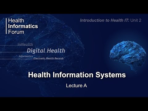 Unit 2: Health Information Systems: Lecture A