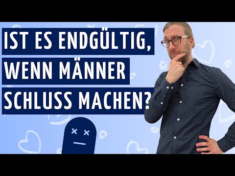 Ist es endgültig, wenn Männer Schluss machen? [Psychologie + wie du ihn zurückgewinnst!]