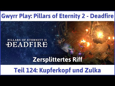 Pillars of Eternity 2 deutsch Deadfire Teil 124 - Kupferkopf und Zulka Let's Play