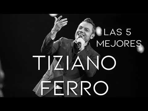 Las 5 mejores canciones de Tiziano Ferro HQ