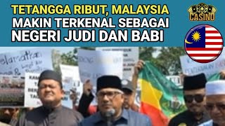 Download lagu Tetangga Ribut, Malaysia Makin Terkenal sebagai Negeri Judi dan Babi mp3