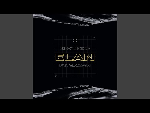 Elan (feat. GAZAh)