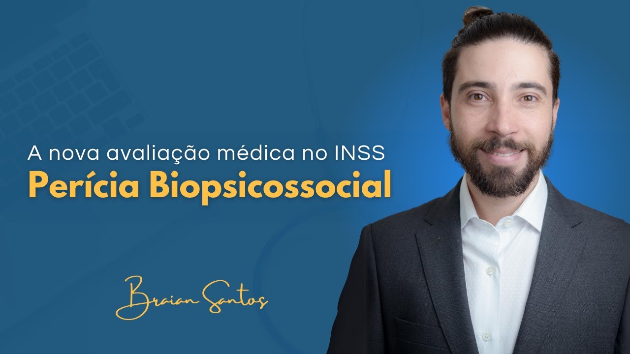Perícia Biopsicossocial: A nova avaliação médica do INSS