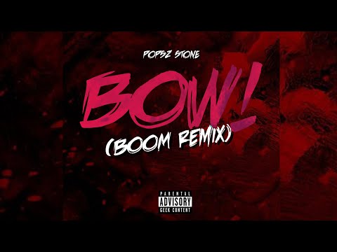 POPSZ STONE | BOW! (BOOM! REMIX)